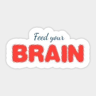 FEED YOUR BRAIN (blue) Sticker